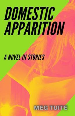 Paperback Domestic Apparition : A Novel in Stories Book