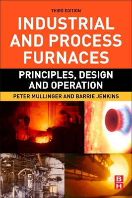 Industrial and Process Furnaces: Principles, De... 0323916295 Book Cover