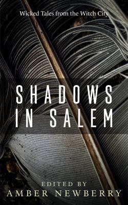 Shadows in Salem: Wicked Tales from the Witch City 0989472620 Book Cover