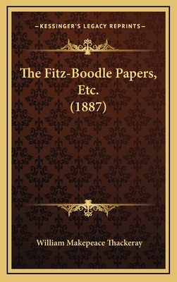 The Fitz-Boodle Papers, Etc. (1887) 1165220016 Book Cover