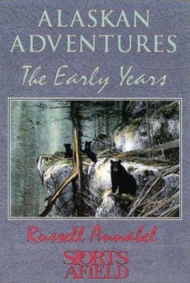 Alaskan Adventures, Volume 1: The Early Years (... B005GAJIW0 Book Cover