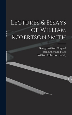 Lectures & Essays of William Robertson Smith B0BQSKPS32 Book Cover