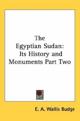 The Egyptian Sudan: Its History and Monuments P... 1432626817 Book Cover