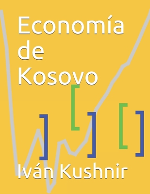 Economía de Kosovo [Spanish] B09329KG6M Book Cover