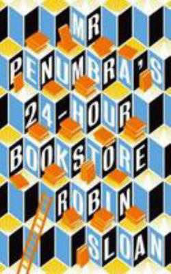Mr Penumbra's 24-hour Bookstore 1782392335 Book Cover