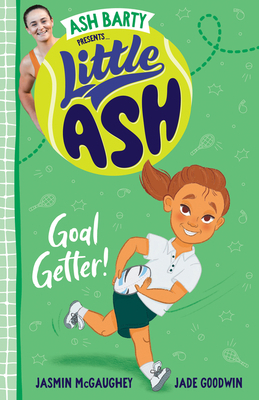 Little Ash Goal Getter! 1460762797 Book Cover