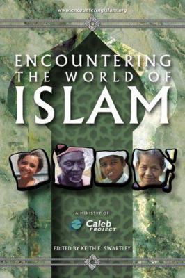 Encountering the World of Islam (A Ministry of ... 1932805249 Book Cover