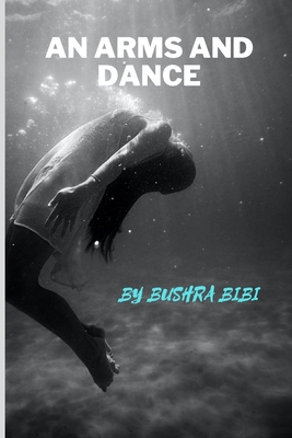 An Arms and Dance B09XZMF2DX Book Cover