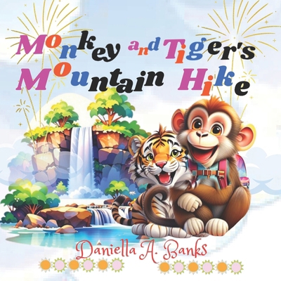 Monkey and Tiger's Mountain Hike B0CZ742N81 Book Cover