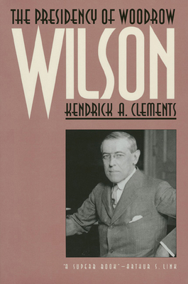 Presidency of Woodrow Wilson 070060524X Book Cover