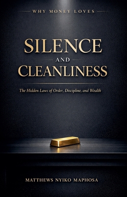Why Money Loves Silence and Cleanliness B0GWLQ5G4K Book Cover