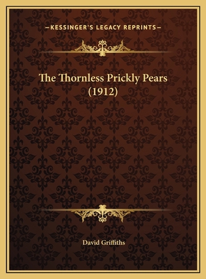 The Thornless Prickly Pears (1912) 116942368X Book Cover