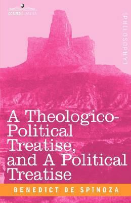 A Theologico-Political Treatise, and a Politica... 1602069611 Book Cover