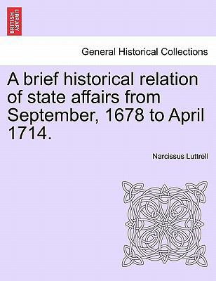 A brief historical relation of state affairs fr... 1241554250 Book Cover