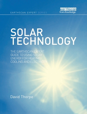 Solar Technology: The Earthscan Expert Guide to... 0367787490 Book Cover