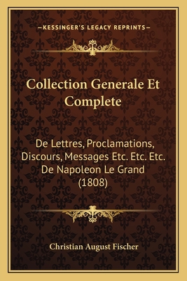 Collection Generale Et Complete: De Lettres, Pr... [French] 1168484669 Book Cover