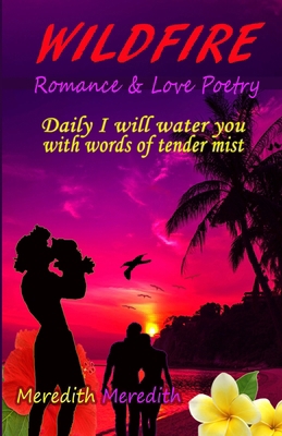 WildFire: Romance and Love Poetry 1974139964 Book Cover