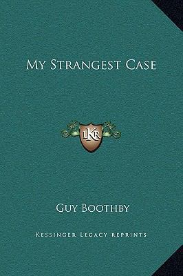 My Strangest Case 1169276490 Book Cover