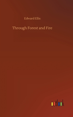 Through Forest and Fire 373406015X Book Cover