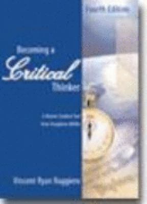 Becoming a Critical Thinker 0618122060 Book Cover