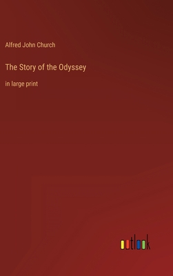 The Story of the Odyssey: in large print 3368352113 Book Cover