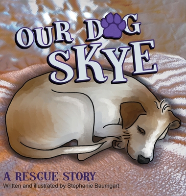 Our Dog Skye 518396811X Book Cover