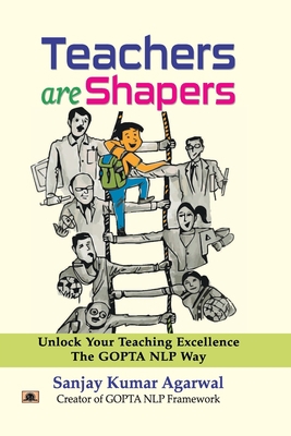 Teachers are Shapers: Unlock Your Teaching Exce... 9354886302 Book Cover