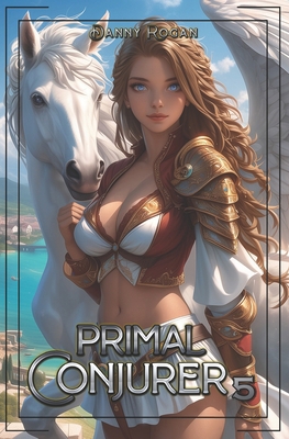 Primal Conjurer 5 B0D9C2TYK8 Book Cover