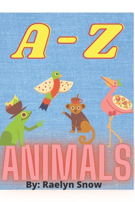 A-Z Animals B092L71CH3 Book Cover