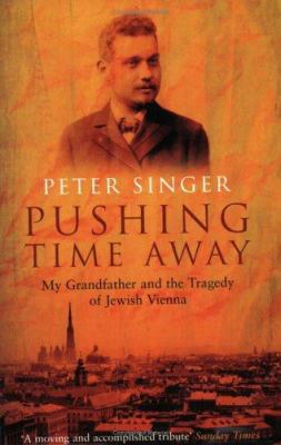 Pushing Time Away : My Grandfather and the Trag... 1862077797 Book Cover