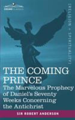 The Coming Prince: The Marvelous Prophecy of Da... 1602062307 Book Cover
