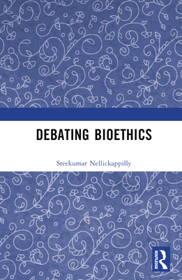 Debating Bioethics 0367145677 Book Cover