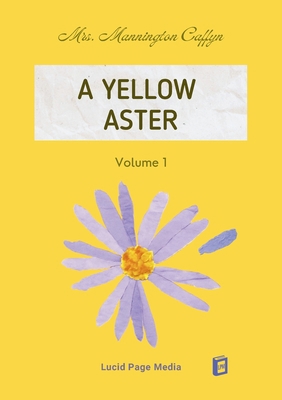 A Yellow Aster Volume 1 3691047181 Book Cover