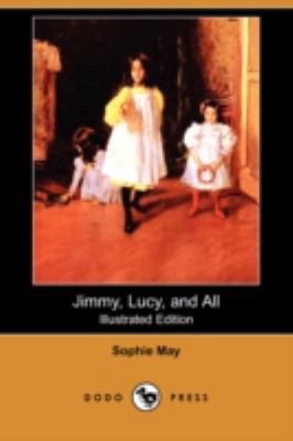 Jimmy, Lucy, and All (Illustrated Edition) (Dod... 1409901653 Book Cover