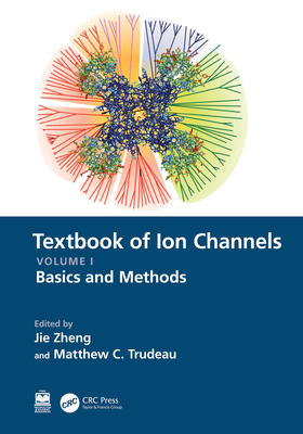 Textbook of Ion Channels Volume I: Fundamental ... 0367538156 Book Cover