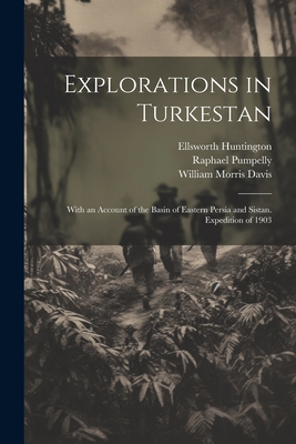 Explorations in Turkestan: With an Account of t... 1021648957 Book Cover