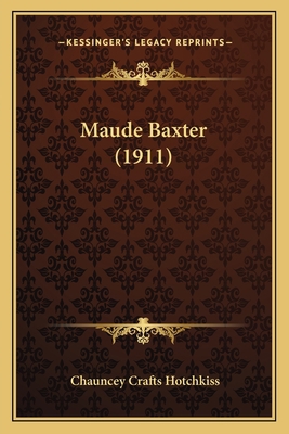 Maude Baxter (1911) 1166315932 Book Cover