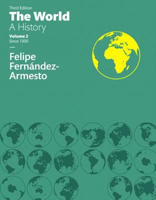 World: A History, The, Volume Two 0134162374 Book Cover