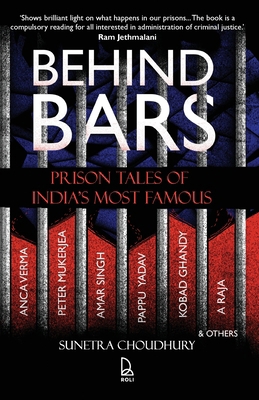 Behind Bars: Prison Tales Of India'S Most Famous 9351941310 Book Cover
