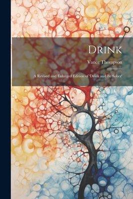 Drink: A Revised and Enlarged Edition of 'Drink... 1022104543 Book Cover