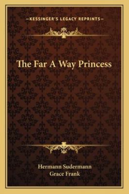 The Far A Way Princess 1162892188 Book Cover