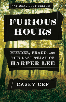 Furious Hours: Murder, Fraud, and the Last Tria... 1101947861 Book Cover