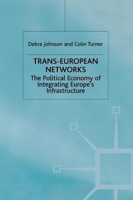 Trans-European Networks: The Political Economy ... 1349396427 Book Cover