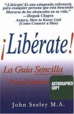 Liberate!: La Guia Sencilla Para Reiniciar Tu Vida [Spanish] 0976594218 Book Cover