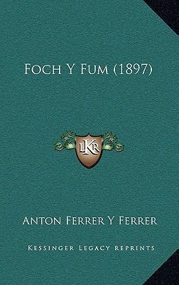 Foch Y Fum (1897) [Spanish] 1168354935 Book Cover