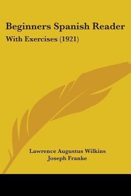 Beginners Spanish Reader: With Exercises (1921) 1436786754 Book Cover