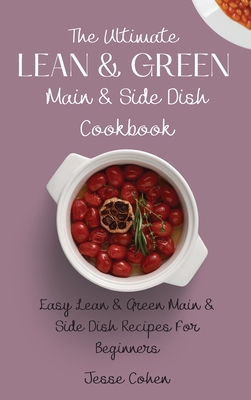The Ultimate Lean & Green Main & Side Dish Cook... 1803179147 Book Cover
