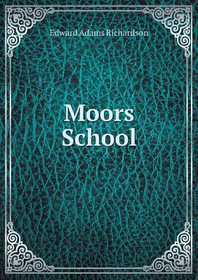 Moors School 5518583710 Book Cover