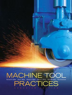 Machine Tool Practices Canadian Edition 0130358371 Book Cover