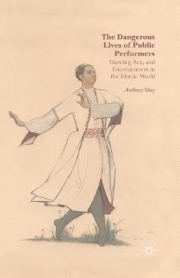 The Dangerous Lives of Public Performers: Danci... 134949268X Book Cover